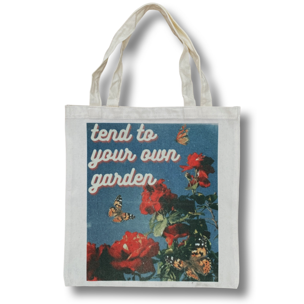 Tend to Your Own Garden Totebag